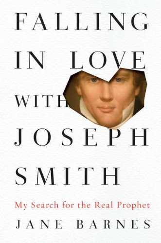 cover image Falling in Love with Joseph Smith: My Search for the Real Prophet