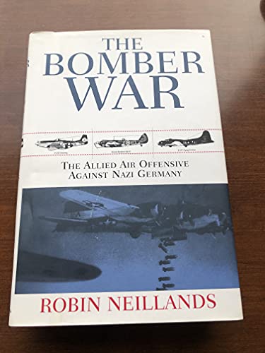 cover image The Bomber War: The Allied Air Offensive Against Nazi Germany