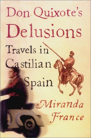 cover image DON QUIXOTE'S DELUSIONS: Travels in Castilian Spain