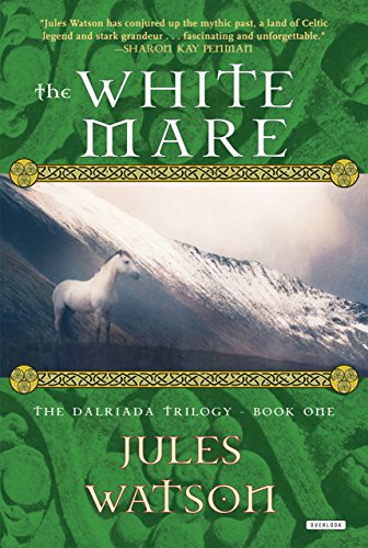 cover image THE WHITE MARE: The Dalriada Trilogy, Book One