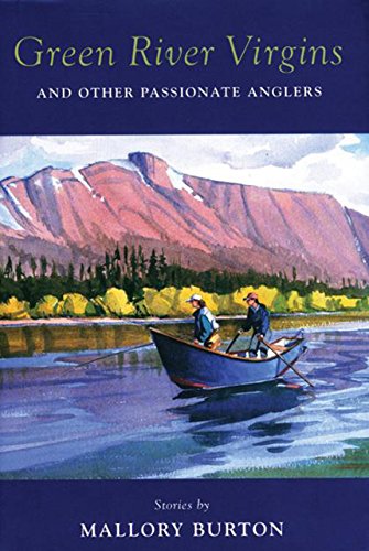 cover image Green River Virgins: And Other Passionate Anglers