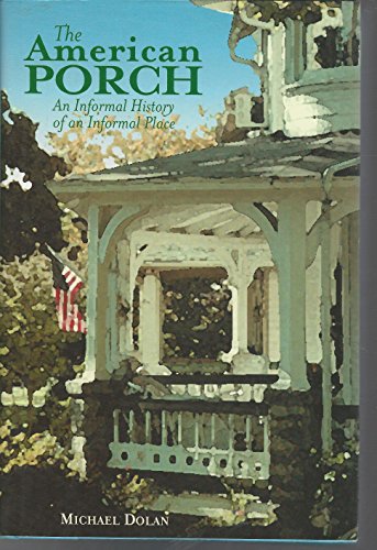 cover image THE AMERICAN PORCH: An Informal History of an Informal Place