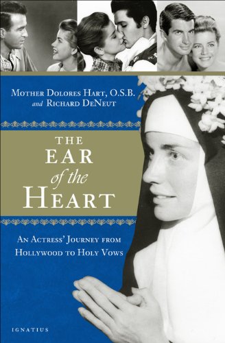 cover image The Ear of the Heart: An Actress' Journey from Hollywood to Holy Vows