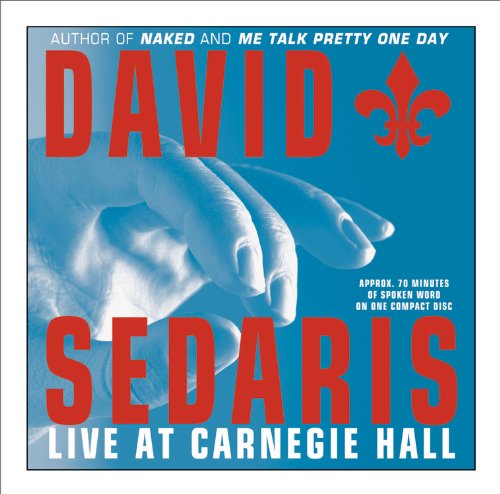cover image DAVID SEDARIS LIVE AT CARNEGIE HALL