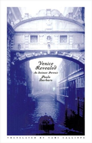 cover image VENICE REVEALED: An Intimate Portrait