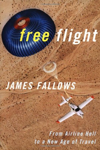 cover image FREE FLIGHT: From Airline Hell to a New Age of Travel