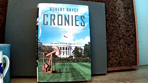 cover image CRONIES: Oil, the Bushes, and the Rise of Texas, America's Superstate