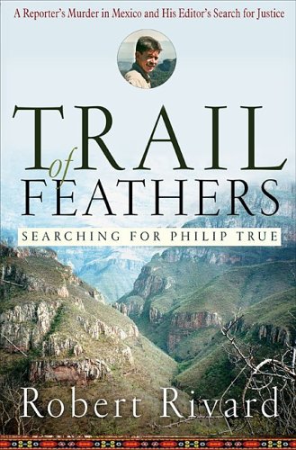cover image Trail of Feathers: Searching for Philip True
