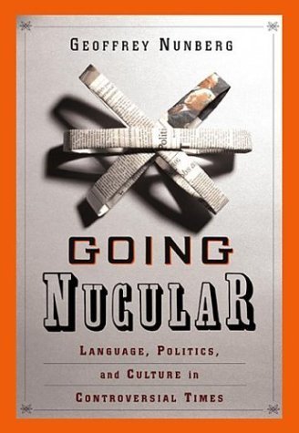 cover image Going Nucular: Language, Politics and Culture in Confrontational Times