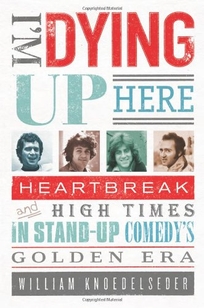 I’m Dying Up Here: Heartbreaks and High Times in Standup Comedy’s Golden Era