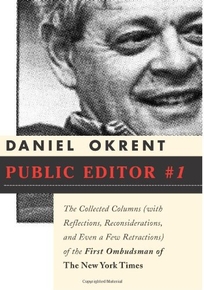 Public Editor #1: The Collected Columns with Reflections