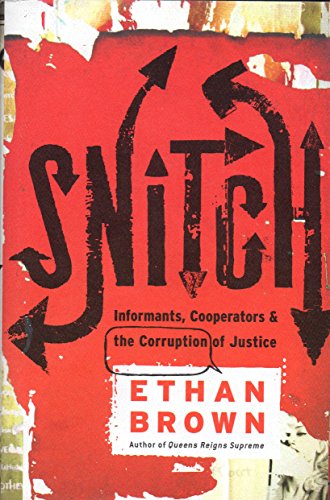 cover image Snitch: Informers, Cooperators and the Corruption of Justice