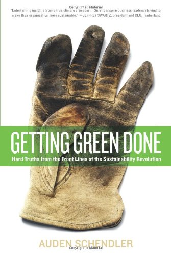 cover image Getting Green Done: Hard Truths from the Front Lines of the Sustainability Revolution