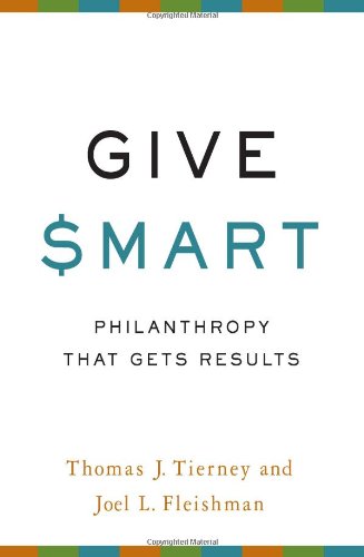 cover image Give Smart: Philanthropy that Gets Results