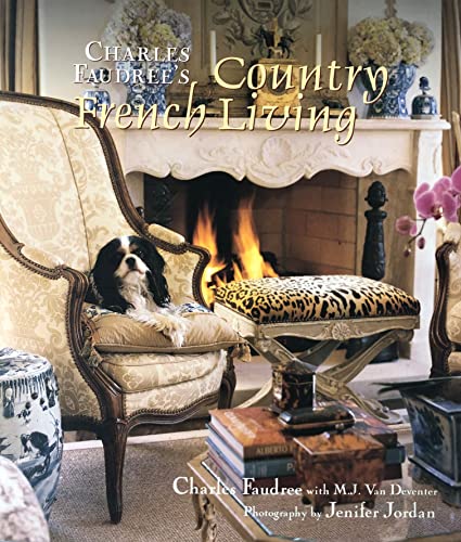 cover image Charles Faudree's Country French Living