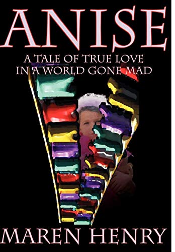 cover image ANISE: A Tale of True Love in a World Gone Mad