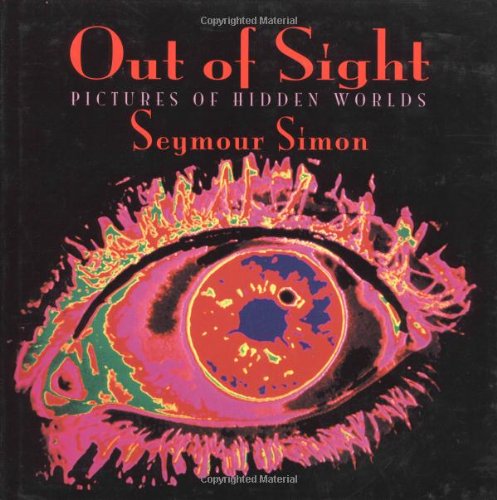 cover image Out of Sight: Pictures of Hidden Worlds