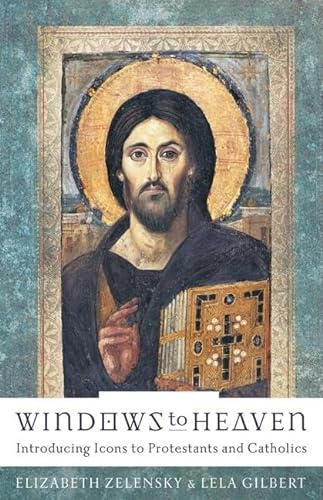 cover image WINDOWS TO HEAVEN: Introducing Icons to Protestants and Catholics