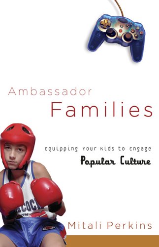 cover image Ambassador Families: Equipping Your Kids to Engage Popular Culture