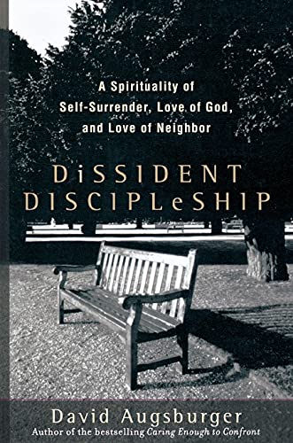 cover image Dissident Discipleship: A Spirituality of Self-Surrender, Love of God, and Love of Neighbor