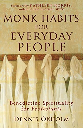 cover image Monk Habits for Everyday People: Benedictine Spirituality for Protestants
