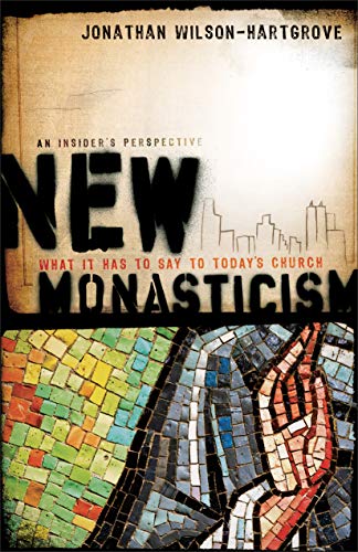 cover image New Monasticism: What It Has to Say to Today’s Church