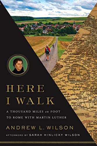 cover image Here I Walk: A Thousand Miles on Food to Rome with Martin Luther
