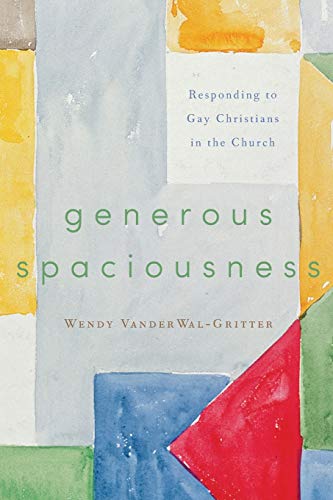 cover image Generous Spaciousness: Responding to Gay Christians in the Church