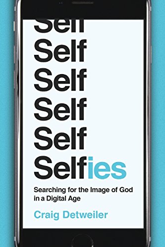 cover image Selfies: Searching for the Image of God in a Digital World