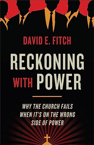 cover image Reckoning with Power: Why the Church Fails When It’s on the Wrong Side of Power