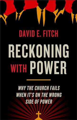 cover image Reckoning with Power: Why the Church Fails When It’s on the Wrong Side of Power