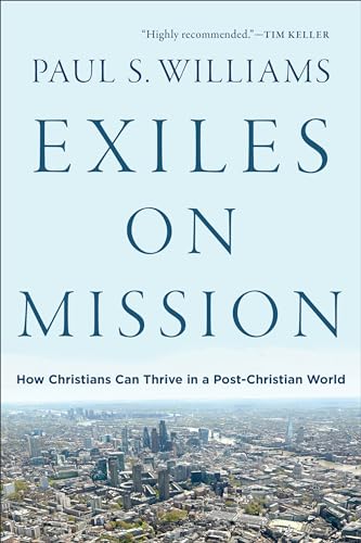 cover image Exiles on Mission: How Christians Can Thrive in a Post-Christian World