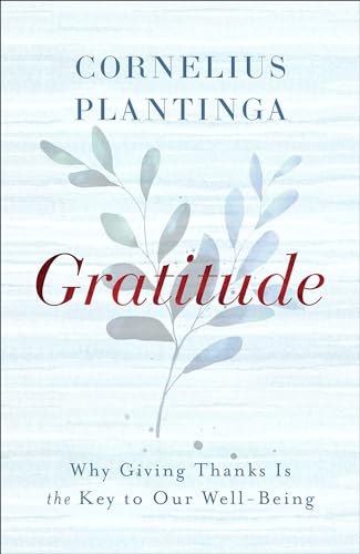 cover image Gratitude: Why Giving Thanks is the Key to Our Well-Being