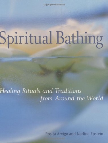 cover image SPIRITUAL BATHING: Healing Rituals and Traditions from Around the World