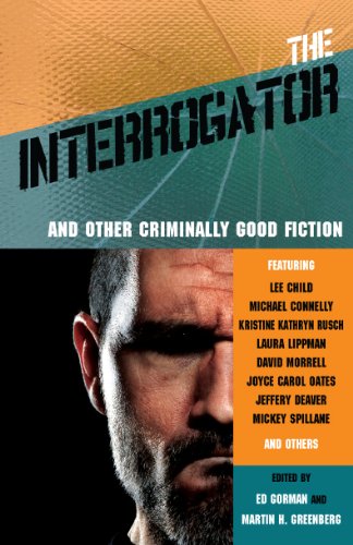 cover image The Interrogator and Other Criminally Good Fiction