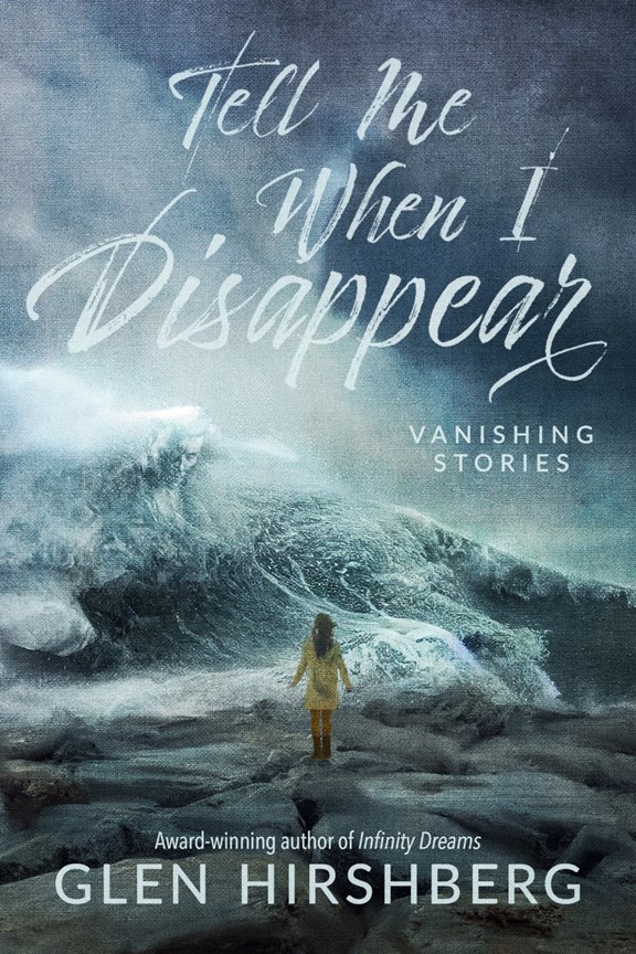 cover image Tell Me When I Disappear: Vanishing Stories