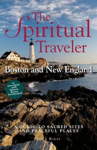 cover image THE SPIRITUAL TRAVELER: Boston and New England: A Guide to Sacred Sites and Peaceful Places