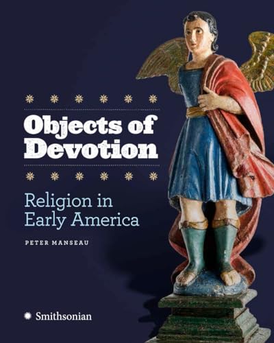 cover image Objects of Devotion: Religion in Early America
