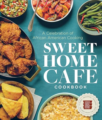 cover image Sweet Home Café Cookbook: A Celebration of African American Cooking