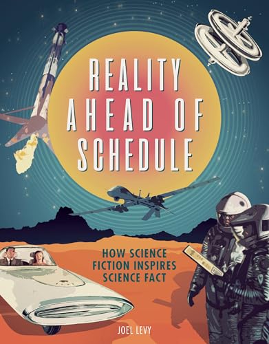 cover image Reality Ahead of Schedule: How Science Fiction Inspires Science Fact
