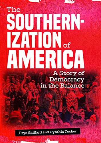 cover image The Southernization of America: A Story of Democracy in the Balance