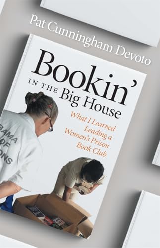 cover image Bookin’ in the Big House: What I Learned Leading a Women’s Prison Book Club
