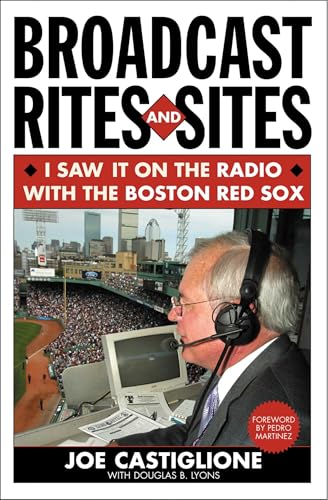 cover image Broadcast Rites and Sites: I Saw It on the Radio with the Boston Red Sox