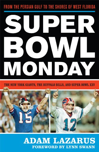 cover image Super Bowl Monday: From the Persian Gulf to the Shores of West Florida: The New York Giants, the Buffalo Bills, and Super Bowl XXV