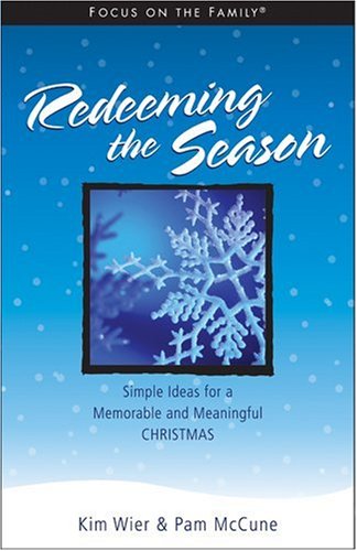 cover image REDEEMING THE SEASON: Simple Ideas for a Memorable and Meaningful Christmas