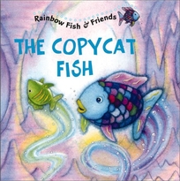 The Copycat Fish: Rainbow Fish & Friends [With 2 Pages of Stickers]