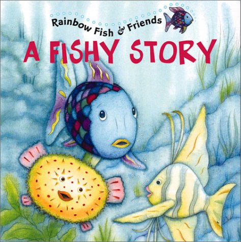 cover image Fishy Story: Rainbow Fish & Friends [With 2 Pages of Stickers]