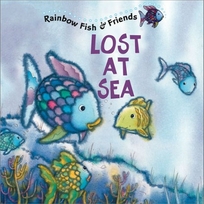 Lost at Sea: Rainbow Fish & Friends [With 2 Pages of Stickers]