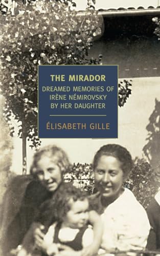 cover image The Mirador: Dreamed Memories of Irène Némirovsky by Her Daughter