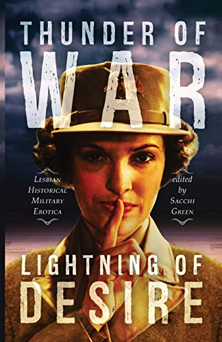 cover image Thunder of War, Lightning of Desire: Lesbian Historical Military Erotica